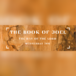 Book of Joel (Wednesday)