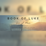 The Book of Luke (Sunday)