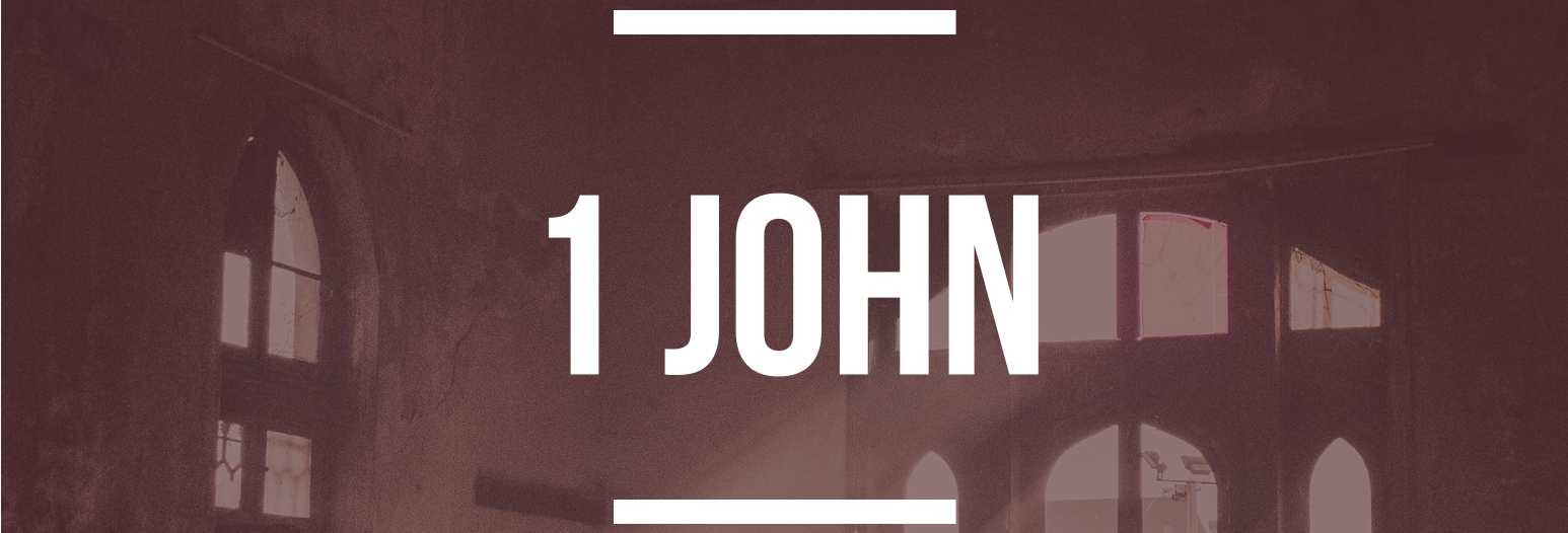 1 John - Wednesday Nights